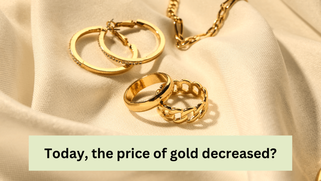 Today, the price of gold decreased?